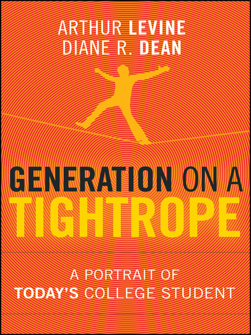 Title details for Generation on a Tightrope by Arthur Levine - Available